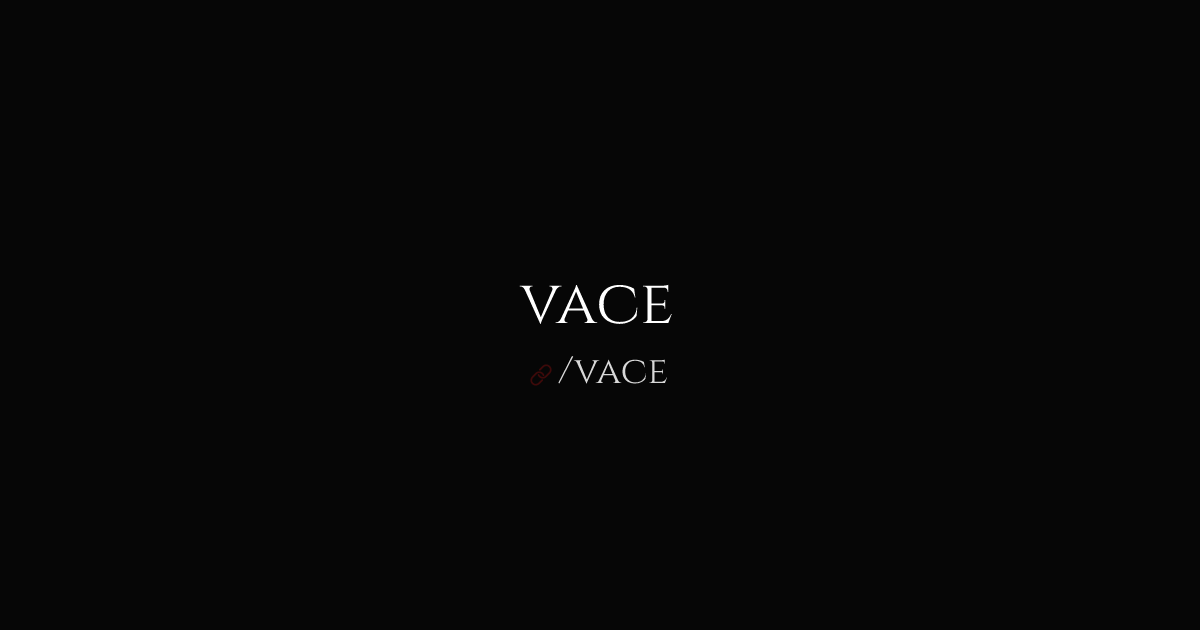 vace (@vace)